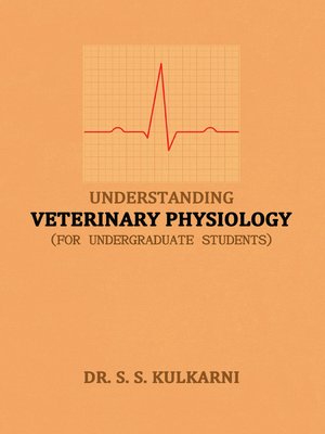 cover image of Understanding Veterinary Physiology (For Undergraduate Students)